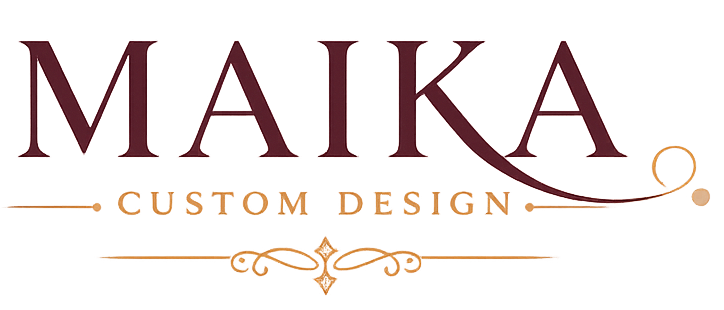MAIKA Custom Design